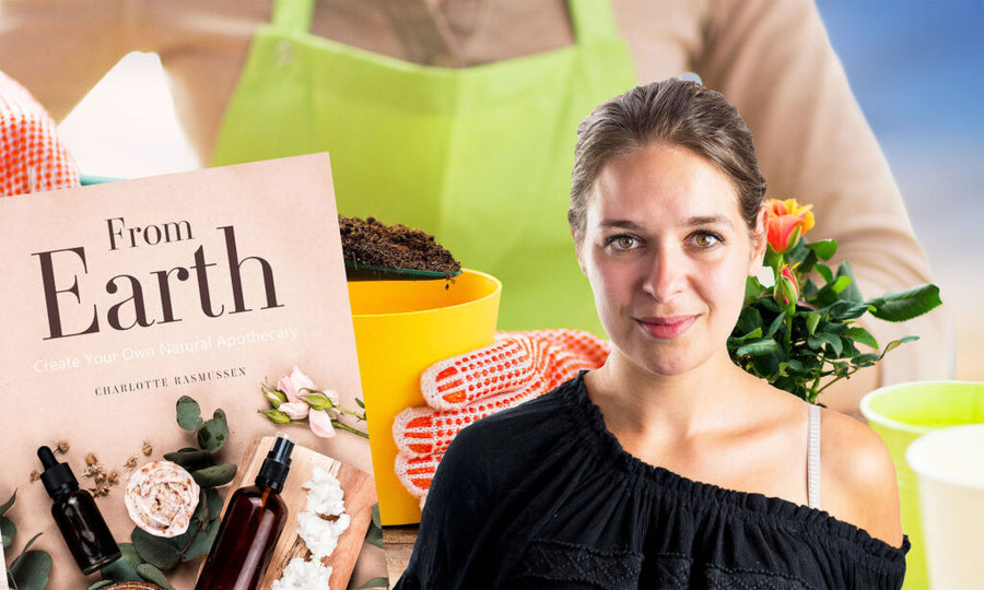 Growing Your Own Apothecary with Charlotte Rasmussen