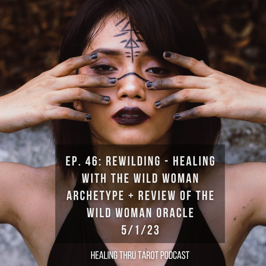 Healing Through Tarot reviews The Wild Woman Oracle