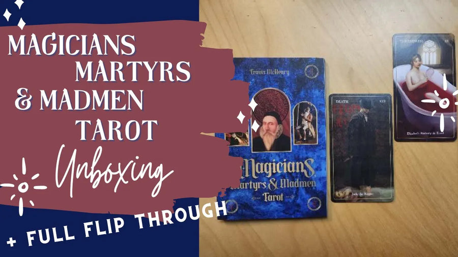 Magicians, Martyrs and Madmen Tarot: A Beginner’s Guide to History, Spirit and Symbolism