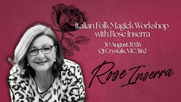 Italian Folk Magick Workshop with Rose Inserra