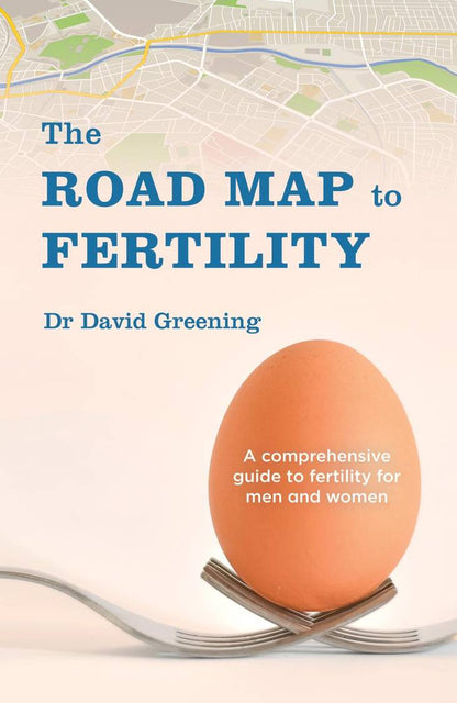 Book cover of 'The Road Map to Fertility' by Dr. David Greening with an egg on a fork against a map background.