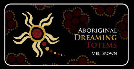 Book cover of 'Aboriginal Dreaming Totems' by Mel Brown with a sun design on a black background.