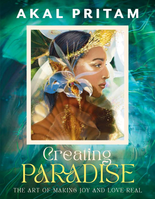Book cover of 'Creating Paradise' by Akal Pritam with a woman's face and floral design.