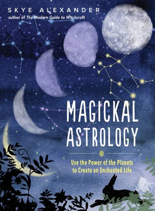 Book cover of 'Magickal Astrology' by Skye Alexander with celestial design and text.
