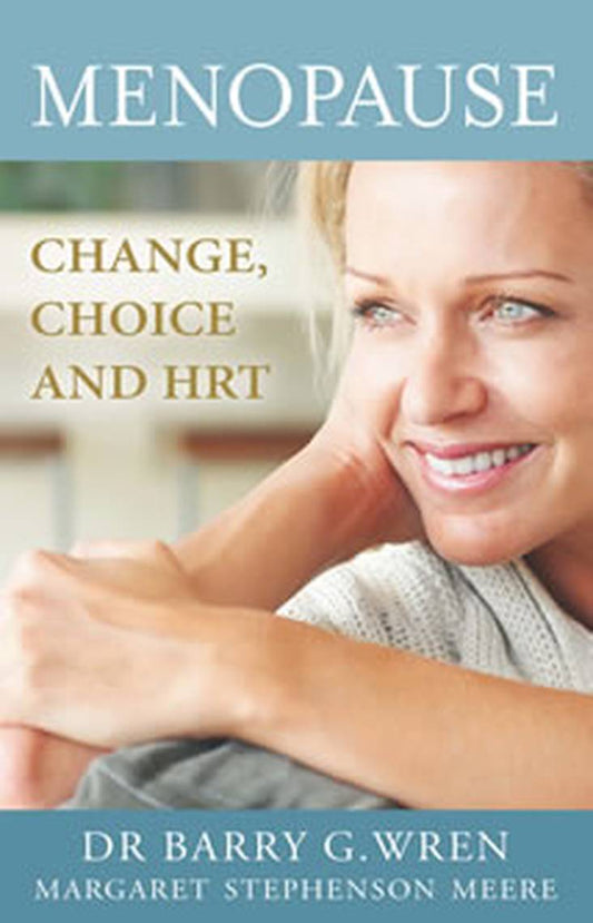 Book cover of 'Menopause: Change, Choice and HRT' by Dr. Barry G. Wren and Margaret Stephenson Meere with a woman smiling.