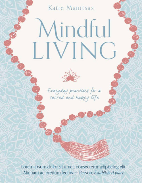 Book cover of 'Mindful Living' by Kate Manitsas with a decorative design on a light blue background