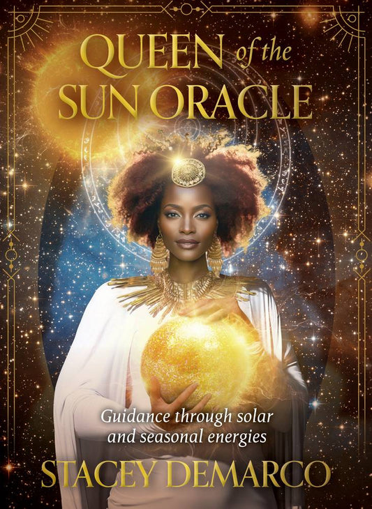 Book cover of 'Queen of the Sun Oracle' featuring a woman holding a glowing orb with celestial design elements.