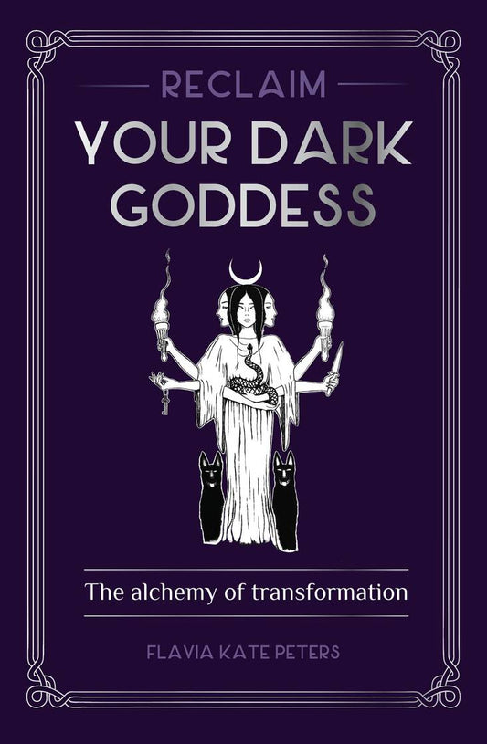 Book cover of 'Reclaim Your Dark Goddess' by Flavia Kate Peters with a stylized illustration of a goddess and cats on a dark background.
