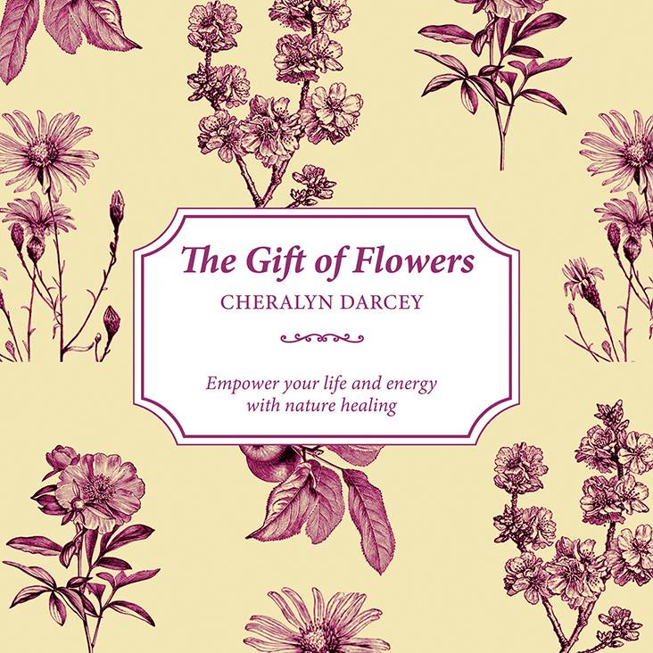 Book cover of 'The Gift of Flowers' by Cheralyn Darcey with floral design on a yellow background