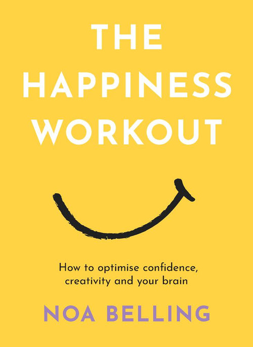 Book cover of 'The Happiness Workout' by Noa Belling with a yellow background and smiley face.