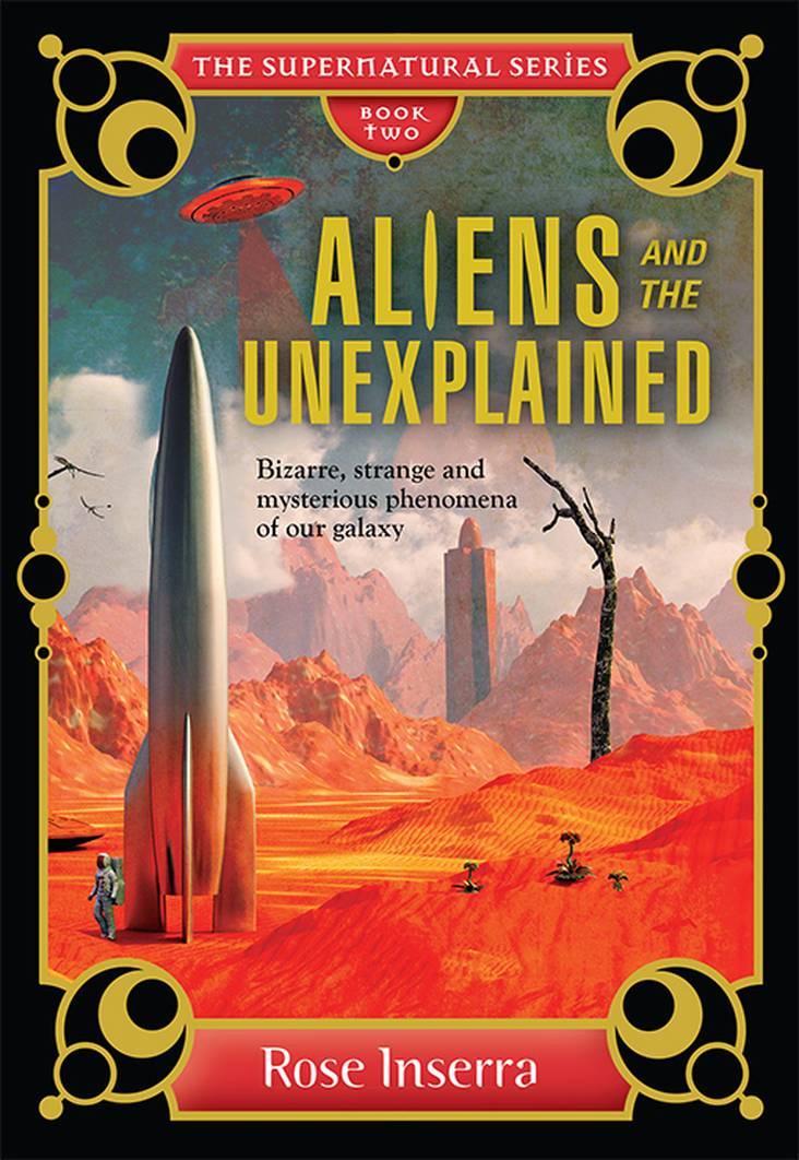 Box cover of 'Aliens and the Unexplained' by Rose Inserra with a futuristic landscape and alien spaceship.