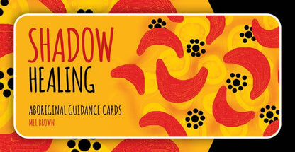 Cover of Shadow Healing, Aboriginal Guidance cards by Mel Brown/ 