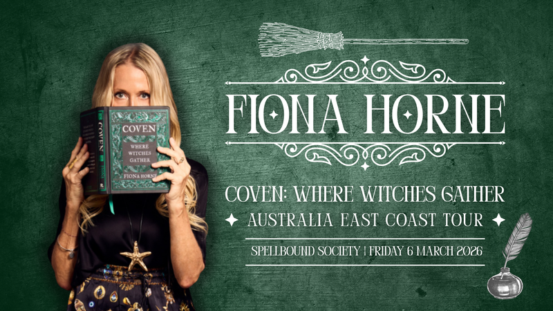 Fiona Horne | East Coast Tour | Spellbound Society | Friday 6 March