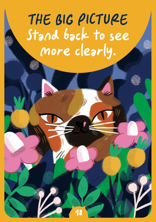 Illustration of a cat among flowers with text 'The big picture, stand back to see more clearly.'