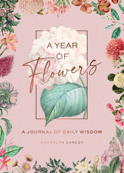 Journal cover of 'A Year of Flowers' by Cheralyn Darcey with floral design and text on a pink background