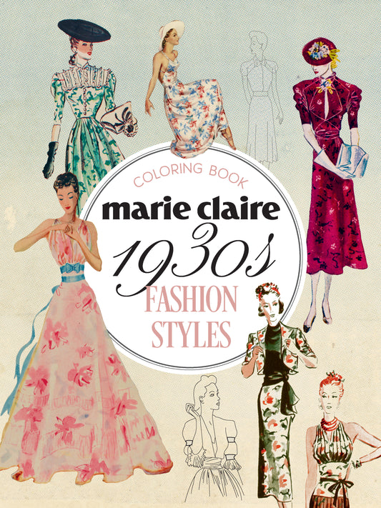 Marie Claire 1930s Fashion Styles coloring book cover with illustrations of women in vintage dresses.