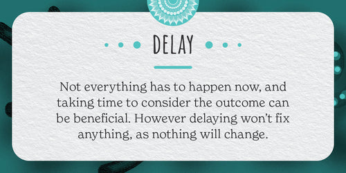 Card with the word 'DELAY' and a message about considering outcomes before acting, on a teal background.