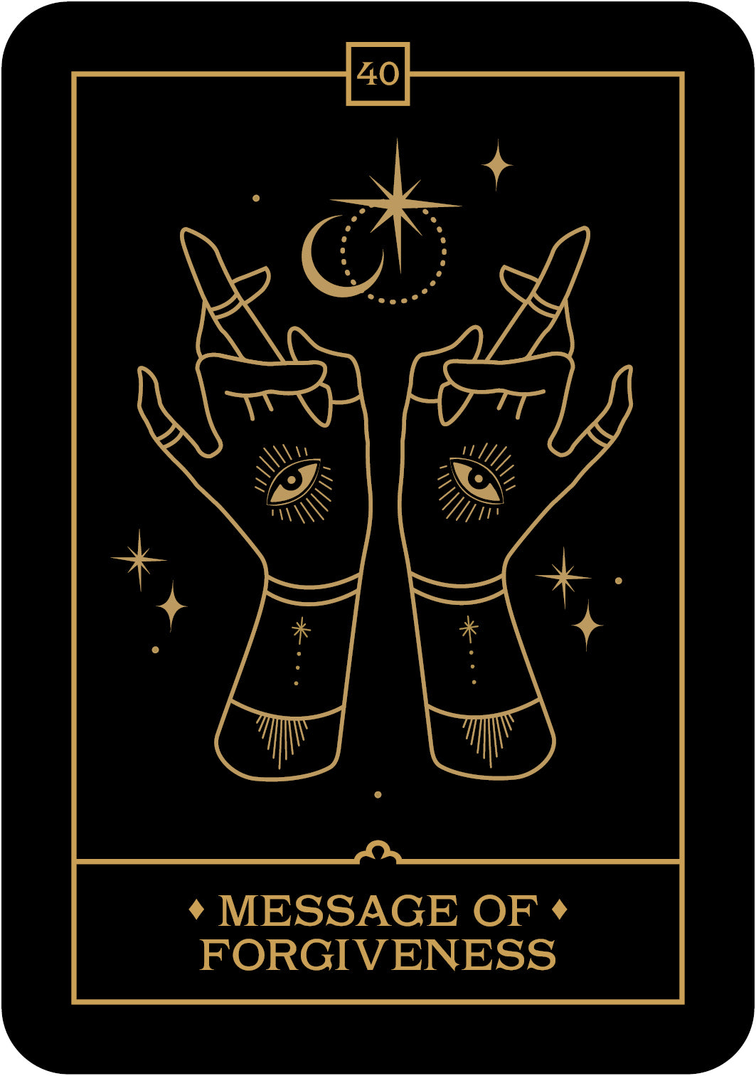 Tarot card with hands holding a moon symbol and 'Message of Forgiveness' text on a black background.