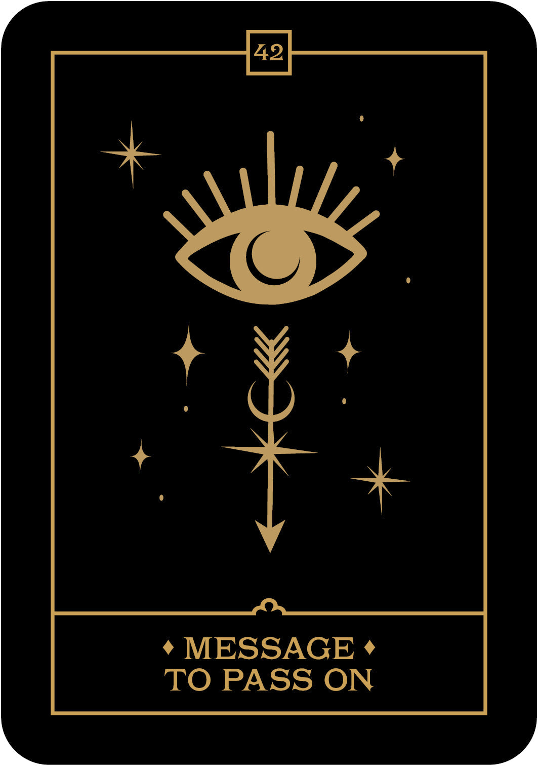 Black tarot card with gold symbols and text 'Message to Pass On' on a black background