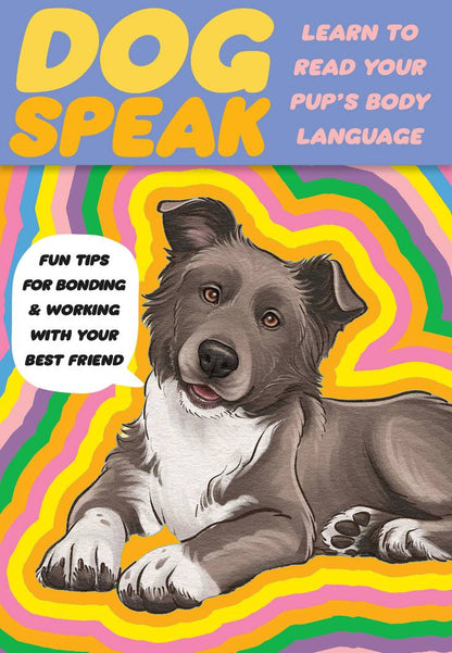  cover of 'Dog Speak' with a dog illustration and colorful design